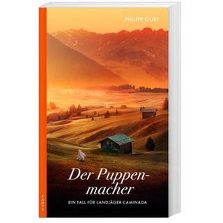 Graubündner Schreie (ehemals: Der Puppenmacher) Gurt, Philipp Couverture rigide 