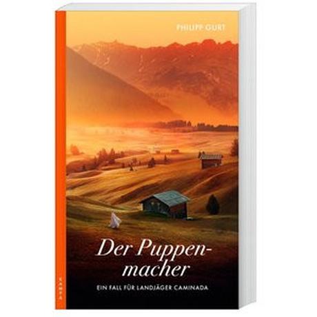 Graubündner Schreie (ehemals: Der Puppenmacher) Gurt, Philipp Couverture rigide 