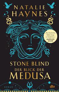 STONE BLIND - Der Blick der Medusa Haynes, Natalie; Schröder, Babette (Übersetzung); Thon, Wolfgang (Übersetzung) Gebundene Ausgabe 