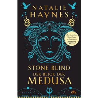 STONE BLIND - Der Blick der Medusa Haynes, Natalie; Schröder, Babette (Übersetzung); Thon, Wolfgang (Übersetzung) Gebundene Ausgabe 