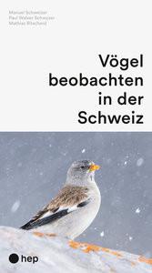 Vögel beobachten in der Schweiz (Neuauflage) Schweizer, Manuel; Walser Schwyzer, Paul; Ritschard, Mathias Couverture rigide 