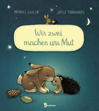 Wir zwei machen uns Mut Engler, Michael; Tourlonias, Joëlle (Illustrationen) Couverture rigide 