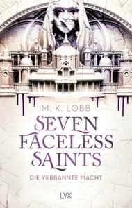 Seven Faceless Saints - Die verbannte Macht Lobb, M. K.; Reichardt, Katrin (Übersetzung) Couverture rigide 