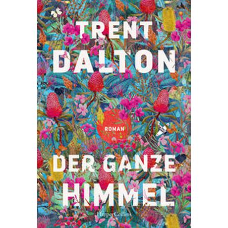 Der ganze Himmel Dalton, Trent; Weber, Alexander (Übersetzung) Copertina rigida 