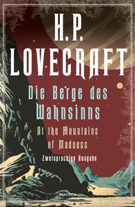 H.P. Lovecraft, Die Berge des Wahnsinns / At the Mountains of Madness. Zweisprachige Ausgabe Lovecraft, H. P.; Marzin, Florian F. (Übersetzung) Couverture rigide 