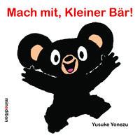 Mach mit, Kleiner Bär! Yonezu, Yusuke (Illustrationen) Gebundene Ausgabe 