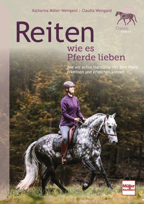 Reiten wie es Pferde lieben Möller-Weingand, Katharina; Weingand, Claudia Copertina rigida 