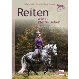 Reiten wie es Pferde lieben Möller-Weingand, Katharina; Weingand, Claudia Copertina rigida 