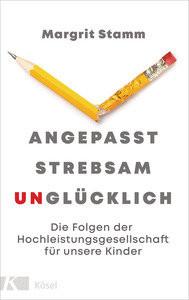 Angepasst, strebsam, unglücklich Stamm, Margrit Gebundene Ausgabe 