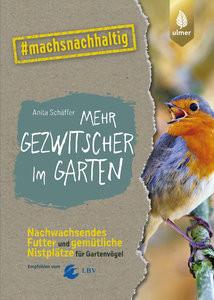 Mehr Gezwitscher im Garten Schäffer, Anita Copertina rigida 