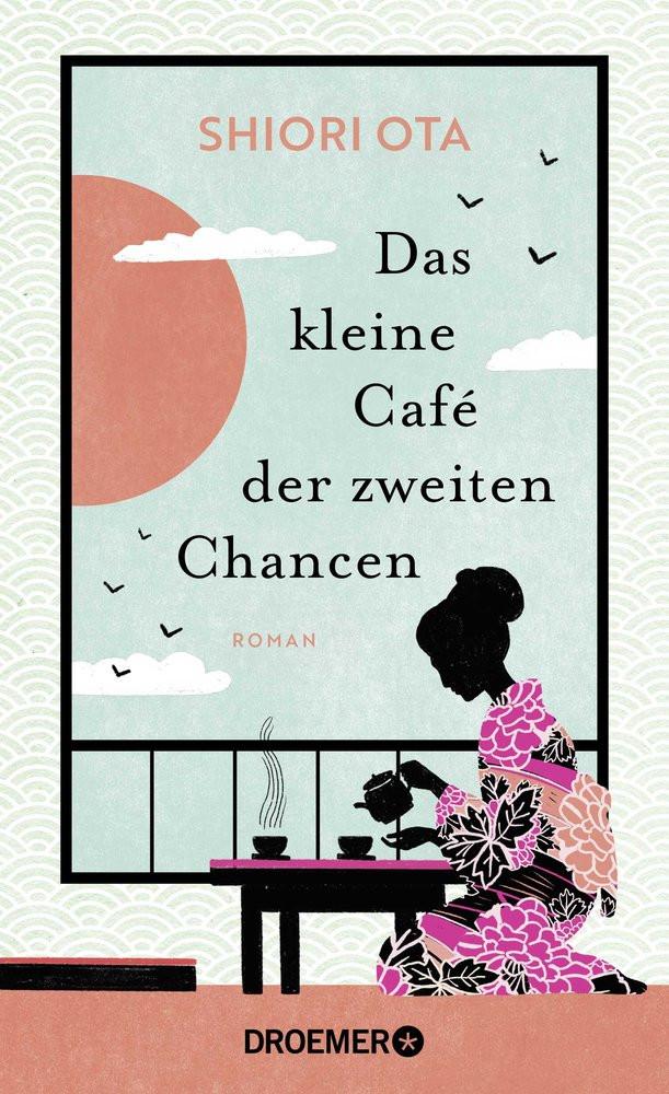 Das kleine Café der zweiten Chancen Ota, Shiori; Bauer, Anemone (Übersetzung) Couverture rigide 