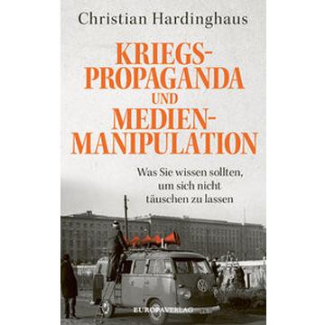 Kriegspropaganda und Medienmanipulation