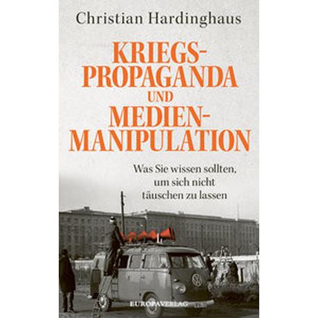 Kriegspropaganda und Medienmanipulation Hardinghaus, Christian Couverture rigide 