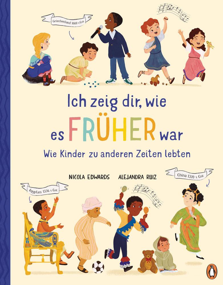 Ich zeig dir, wie es früher war! - Wie Kinder zu anderen Zeiten lebten Edwards, Nicola; Rojas, Alejandra (Illustrationen); Dürr, Karlheinz (Übersetzung) Copertina rigida 