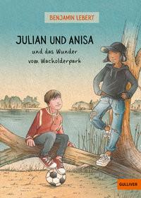 Julian und Anisa und das Wunder vom Wacholderpark Lebert, Benjamin; Vlachy, Tina (Illustrationen) Couverture rigide 