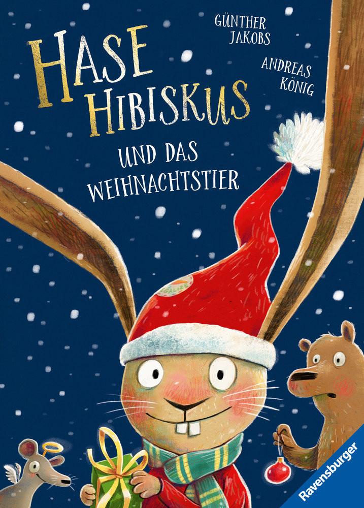 Hase Hibiskus und das Weihnachtstier König, Andreas; Jakobs, Günther (Illustrationen) Couverture rigide 