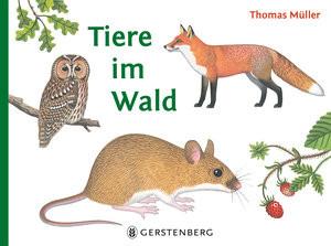 Tiere im Wald Müller, Thomas Gebundene Ausgabe 