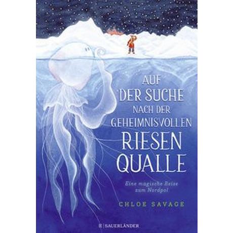 Auf der Suche nach der geheimnisvollen Riesenqualle Savage, Chloe; Menge, Stephanie (Übersetzung) Copertina rigida 