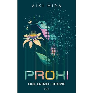 Proxi. Eine Endzeit-Utopie Mira, Aiki Couverture rigide 