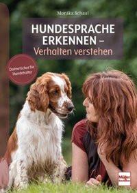 Hundesprache erkennen - Verhalten verstehen Schaal, Monika Gebundene Ausgabe 