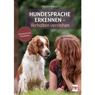 Hundesprache erkennen - Verhalten verstehen Schaal, Monika Gebundene Ausgabe 