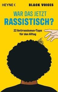 War das jetzt rassistisch? Bosnjakovic, Esma (Illustrationen); Black Voices (Hrsg.) Libro in brossura 