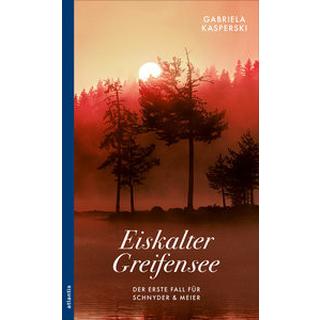 Eiskalter Greifensee Kasperski, Gabriela Gebundene Ausgabe 