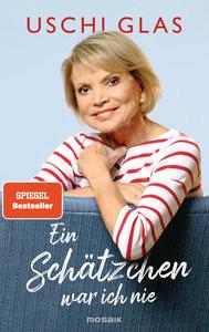 Ein Schätzchen war ich nie Glas, Uschi; Käfferlein, Peter (Co-Autor, Co-Autorin); Köhne, Olaf (Co-Autor, Co-Autorin) Couverture rigide 