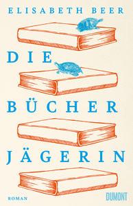 Die Bücherjägerin Beer, Elisabeth Couverture rigide 