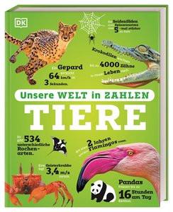 Unsere Welt in Zahlen. Tiere DK Verlag - Kids (Hrsg.); Ostlaender, Annette (Übersetzung) Copertina rigida 