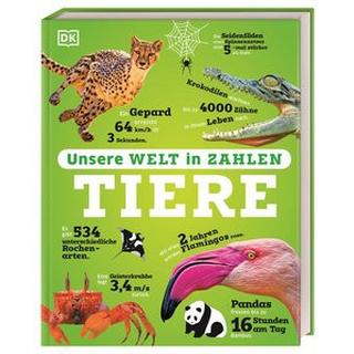 Unsere Welt in Zahlen. Tiere DK Verlag - Kids (Hrsg.); Ostlaender, Annette (Übersetzung) Copertina rigida 