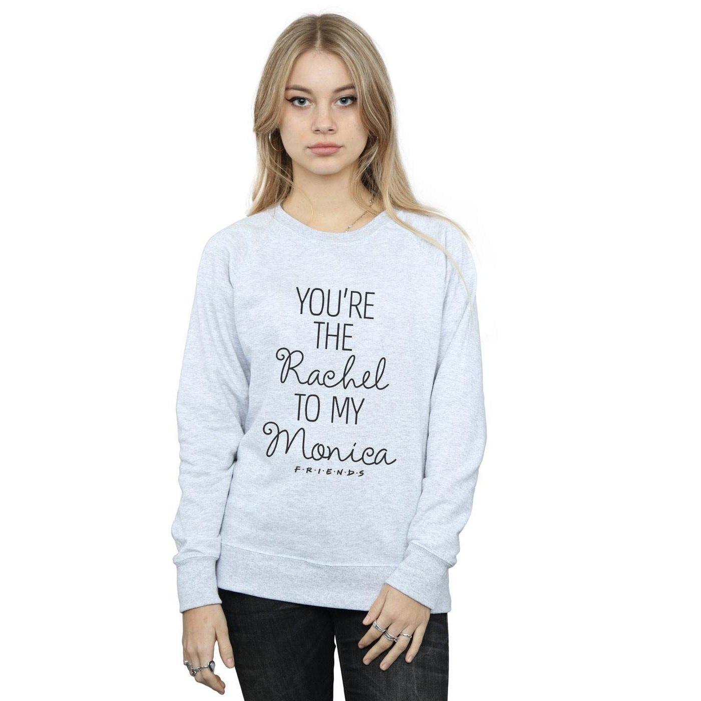 Friends  You're The Rachel To My Monica Sweatshirt 