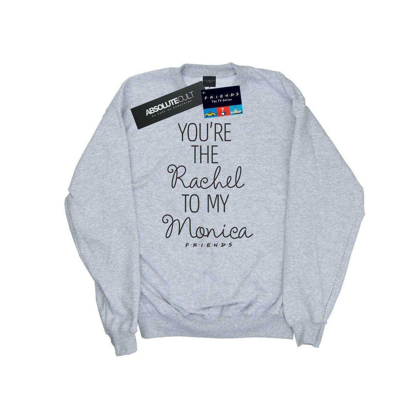 Friends  You're The Rachel To My Monica Sweatshirt 