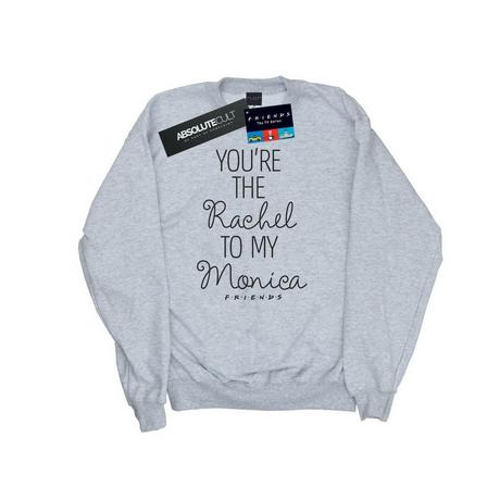 Friends  You're The Rachel To My Monica Sweatshirt 