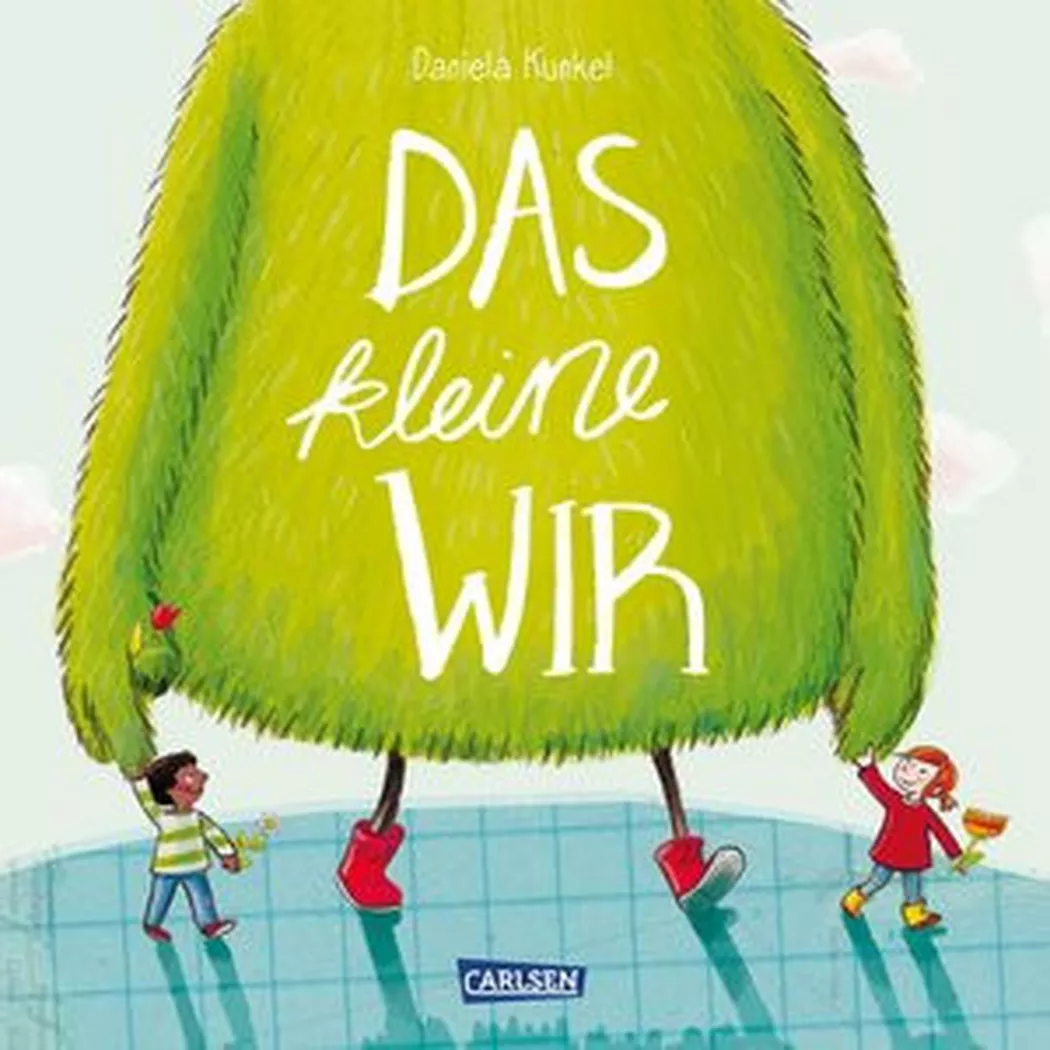 Carlsen - Das kleine WIR, Kunkel, Daniela; Daniela (Illustrationen)
