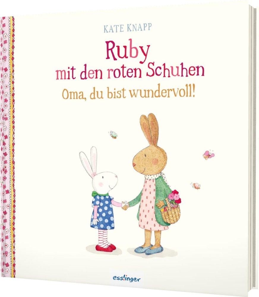 Ruby mit den roten Schuhen 2: Oma, du bist wundervoll! Knapp, Kate; Knapp, Kate (Illustrationen); Kress, Steffi (Übersetzung) Couverture rigide 