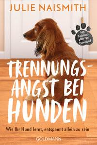 Trennungsangst bei Hunden Naismith, Julie; Zerbst, Marion (Übersetzung) Libro in brossura 