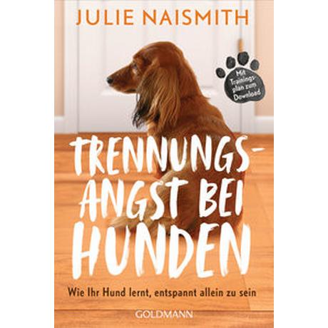 Trennungsangst bei Hunden Naismith, Julie; Zerbst, Marion (Übersetzung) Libro in brossura 