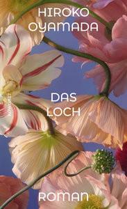 Das Loch Oyamada, Hiroko; Bierich, Nora (Übersetzung) Copertina rigida 