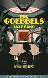 Mr. Goebbels Jazz Band Lienhard, Demian Copertina rigida 