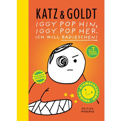 Iggy Pop hin, Iggy Pop her. Ich will Radieschen! Katz, Stephan; Goldt, Max Gebundene Ausgabe 