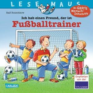 LESEMAUS 102: Ich hab einen Freund, der ist Fußballtrainer Butschkow, Ralf; Butschkow, Ralf (Illustrationen) Gebundene Ausgabe 