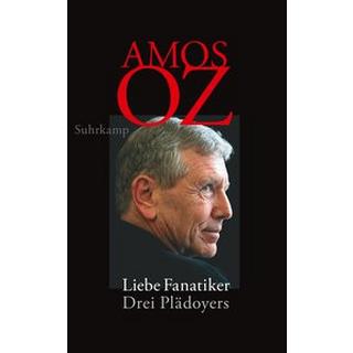 Liebe Fanatiker Oz, Amos; Pressler, Mirjam (Übersetzung) Couverture rigide 