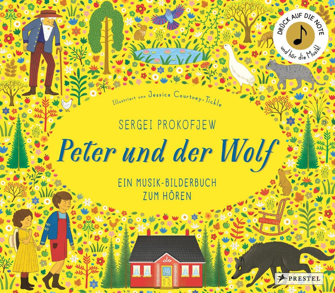 Sergei Prokofjew. Peter und der Wolf Courtney-Tickle, Jessica; Courtney-Tickle, Jessica (Illustrationen); Brillmann-Ede, Heike (Übersetzung) Couverture rigide 