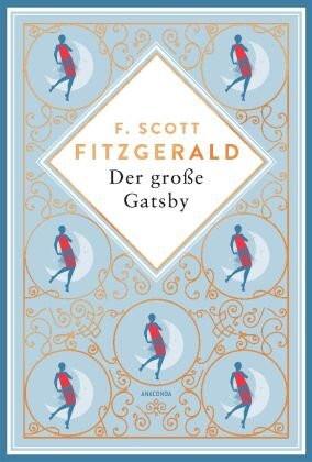 Der große Gatsby. Schmuckausgabe mit Kupferprägung Fitzgerald, F. Scott; Kilian, Kai (Übersetzung) Gebundene Ausgabe 