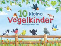 10 kleine Vogelkinder Anker, Nicola; Costa, Marta (Illustrationen) Gebundene Ausgabe 