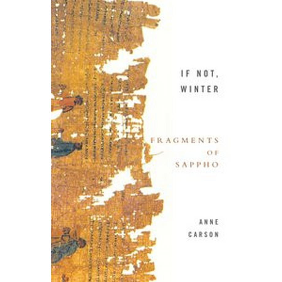 Little, Brown and Company  If Not, Winter: Fragments Of Sappho 