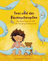 Toni und der Bärenschnupfen Schauflinger, Claudia; Pollender, Polli (Illustrationen) Copertina rigida 