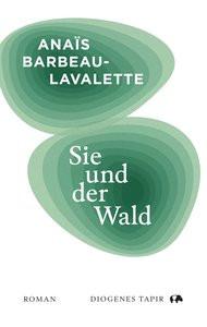 Sie und der Wald Barbeau-Lavalette, Anaïs; Assaf, Anabelle Marthe (Übersetzung) Couverture rigide 