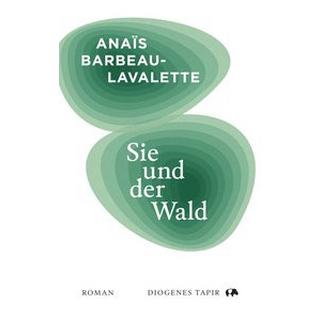 Sie und der Wald Barbeau-Lavalette, Anaïs; Assaf, Anabelle Marthe (Übersetzung) Couverture rigide 